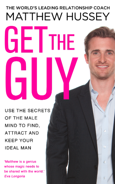 The 10 Must-Read Dating Books to Level Up Your Dating : Get the Guy by Matthew Hussey (2013)