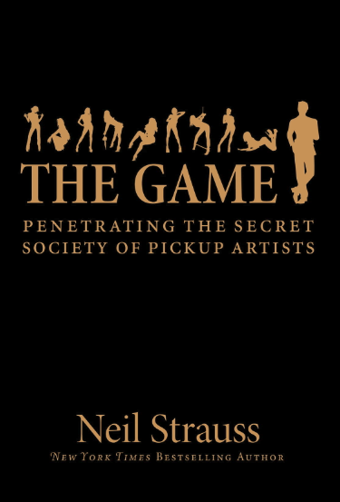 The 10 Must-Read Dating Books to Level Up Your Dating : The Game by Neil Strauss (2005)